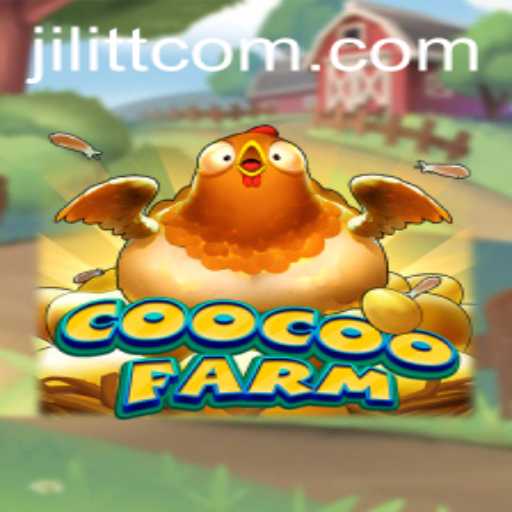 CooCooFarm: An Engaging Farming Adventure on JiLiTT.COM