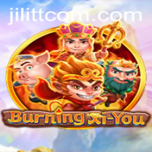 Exploring the Exciting World of BurningXiYou